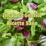 insalata gentile Sane e Veloci